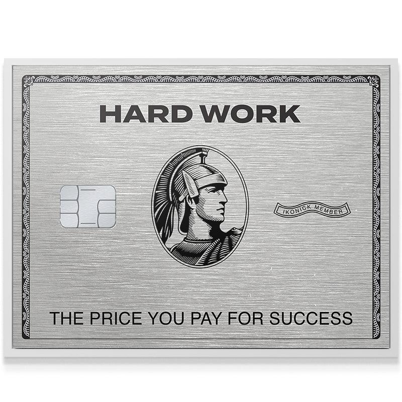 Hard Work Card - IKONICK - IKONICK Original