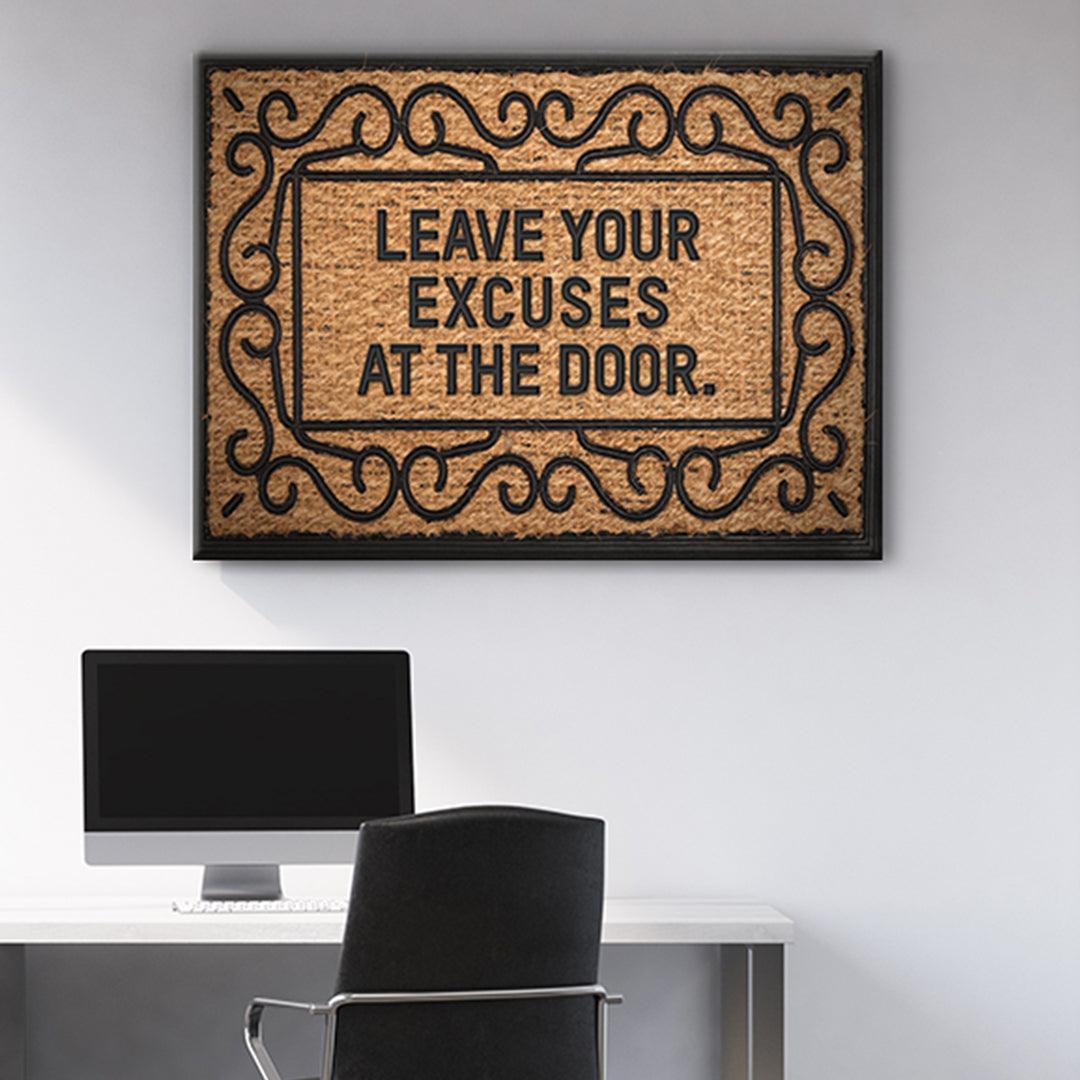 Leave Your Excuses At The Door - IKONICK - IKONICK Original