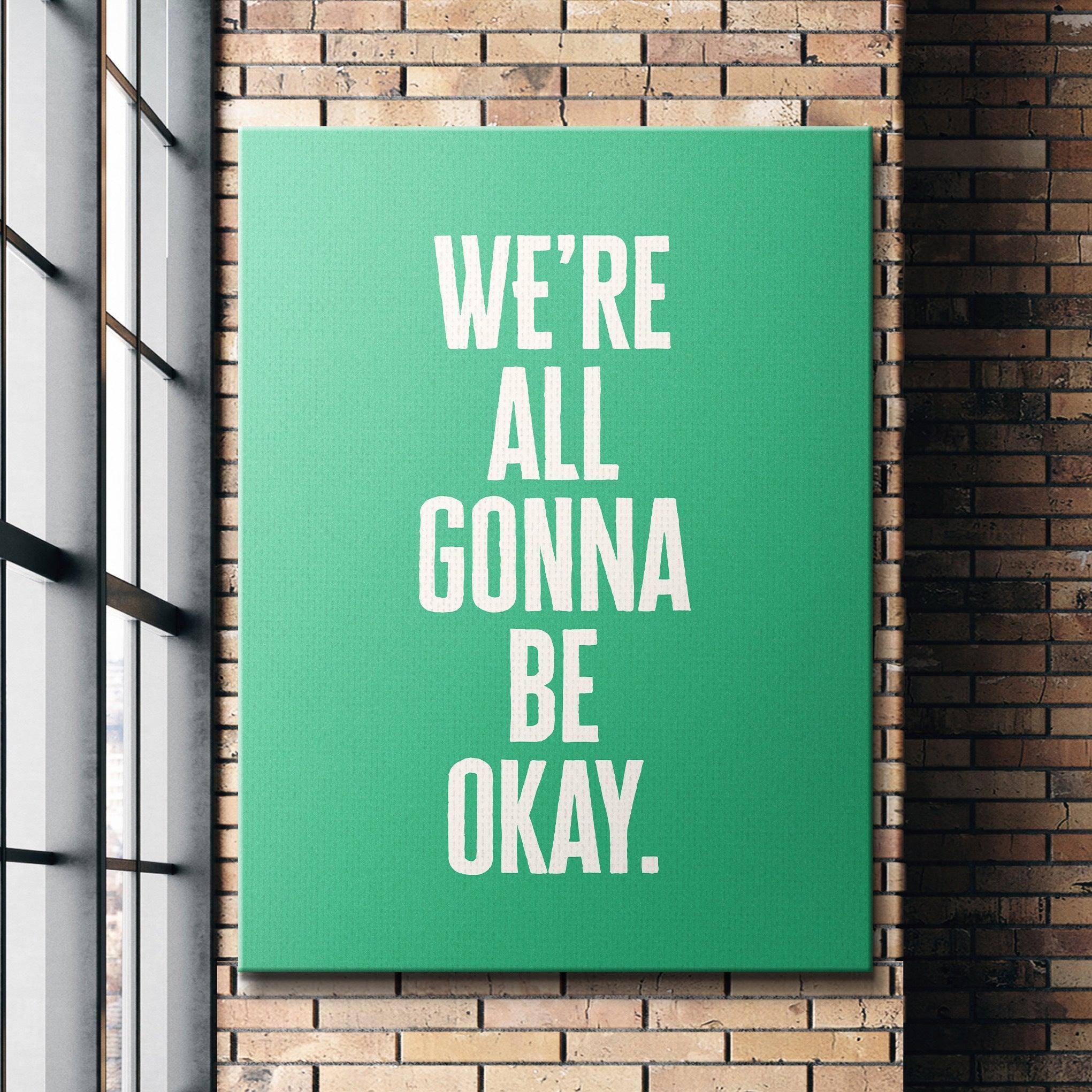 We’re All Gonna Be Okay (Classic Green) - IKONICK - Okay Bears
