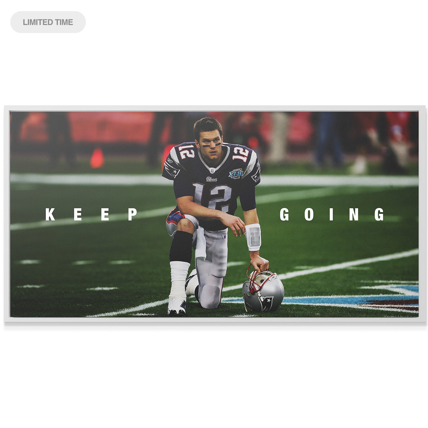 Tom Brady - Keep Going - IKONICK - Tom Brady