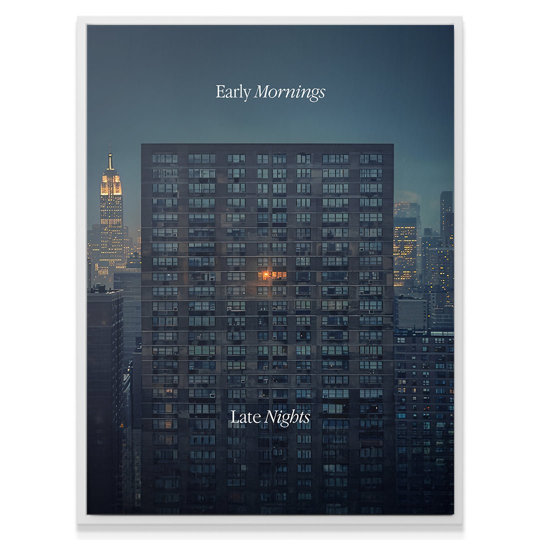 Early Mornings, Late Nights - IKONICK - IKONICK Original