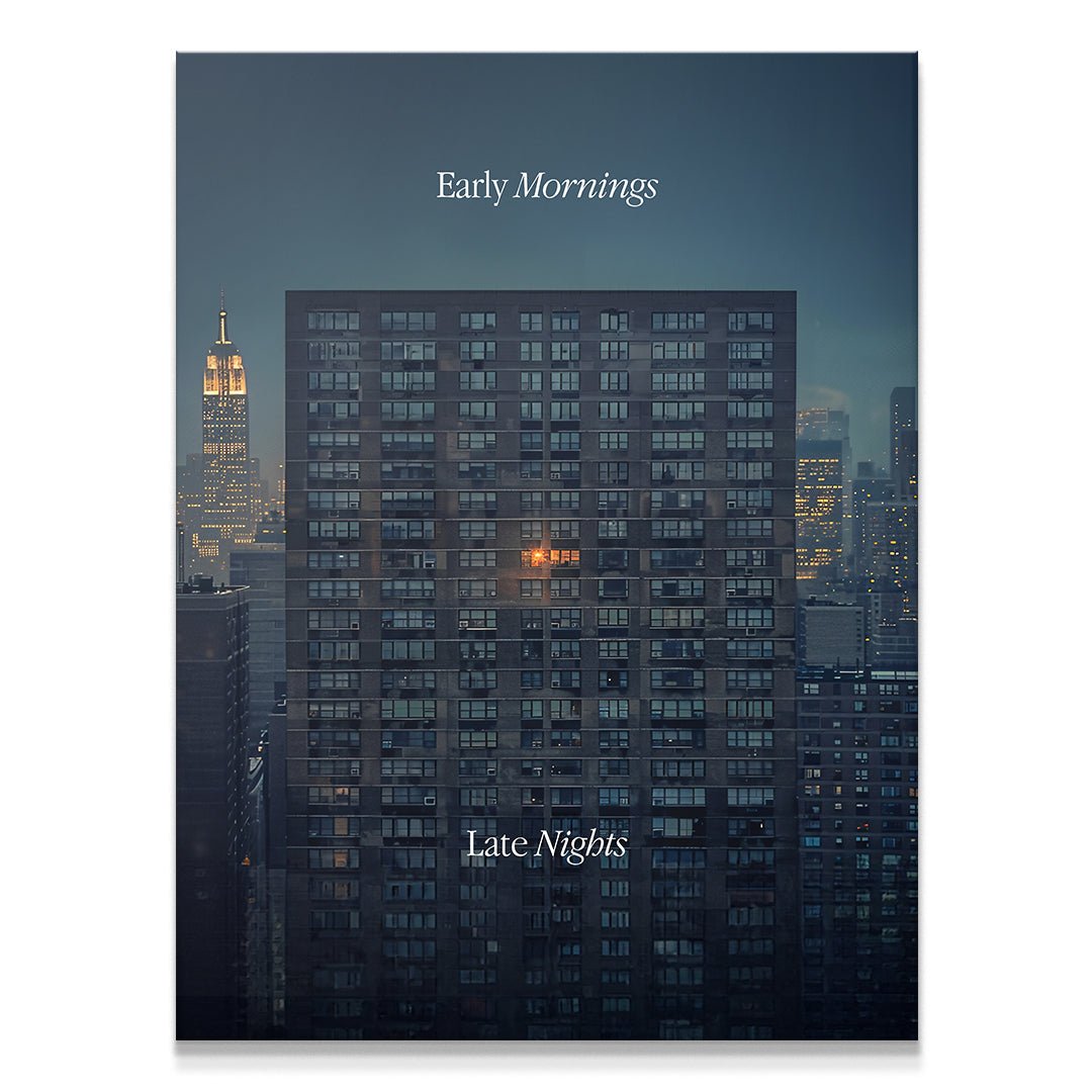 Early Mornings, Late Nights - IKONICK - IKONICK Original