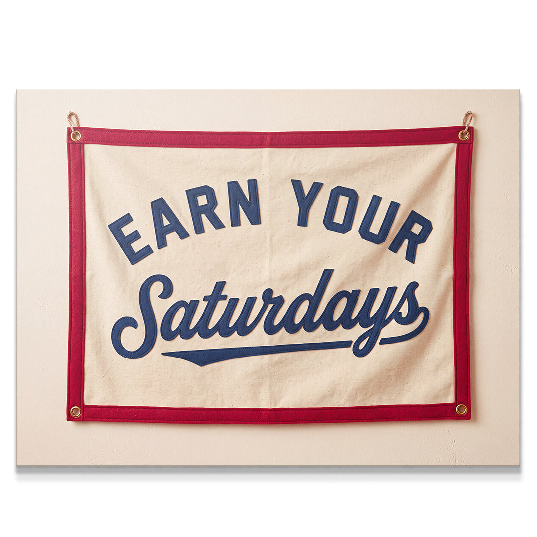 Earn Your Saturdays