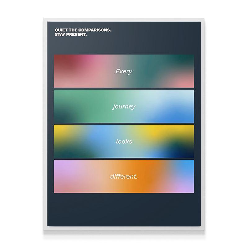 Every Journey Looks Different - IKONICK - Still Life