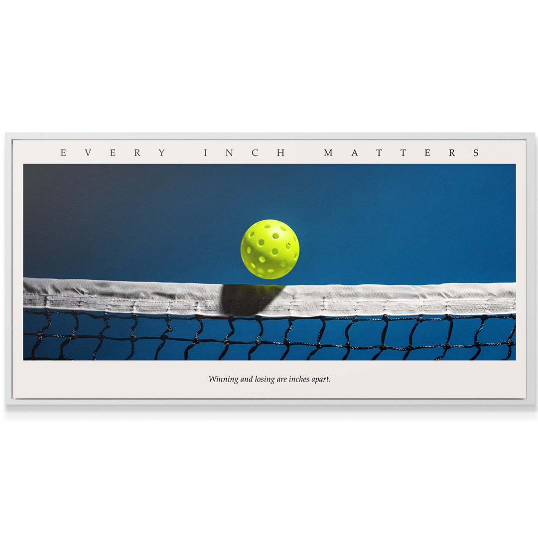Every Inch Matters - Pickleball
