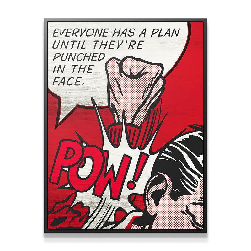 Everyone Has A Plan - IKONICK - IKONICK Original