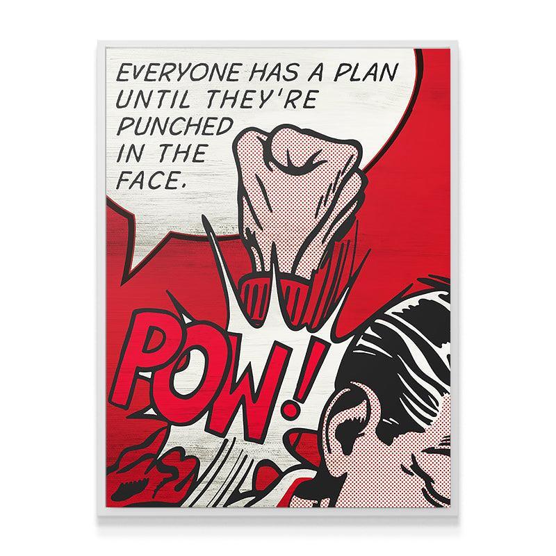 Everyone Has A Plan - IKONICK - IKONICK Original