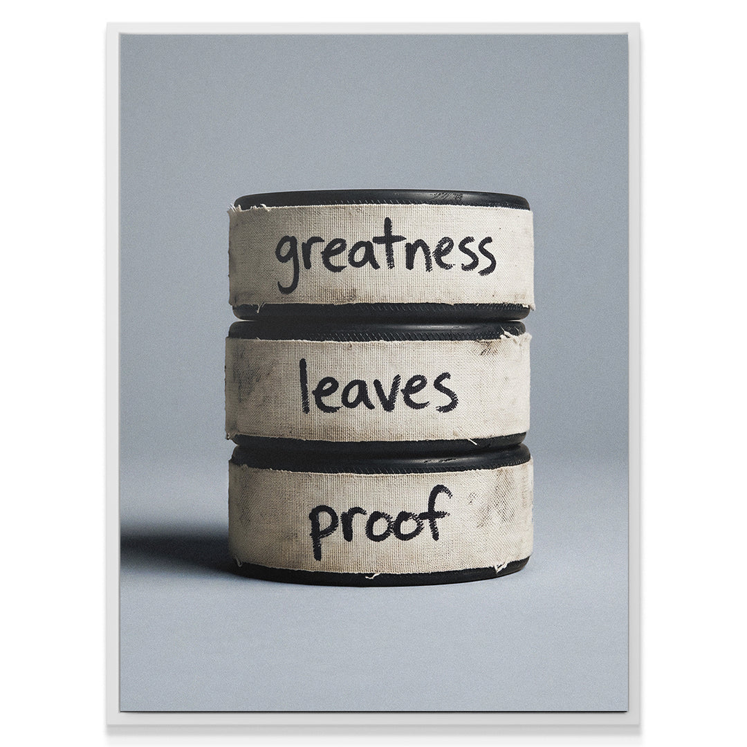 Greatness Leaves Proof