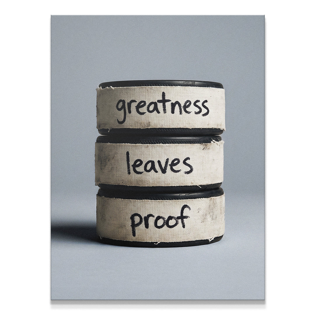 Greatness Leaves Proof