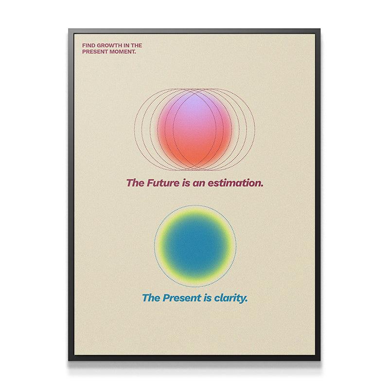 Present Is Clarity - IKONICK - Still Life