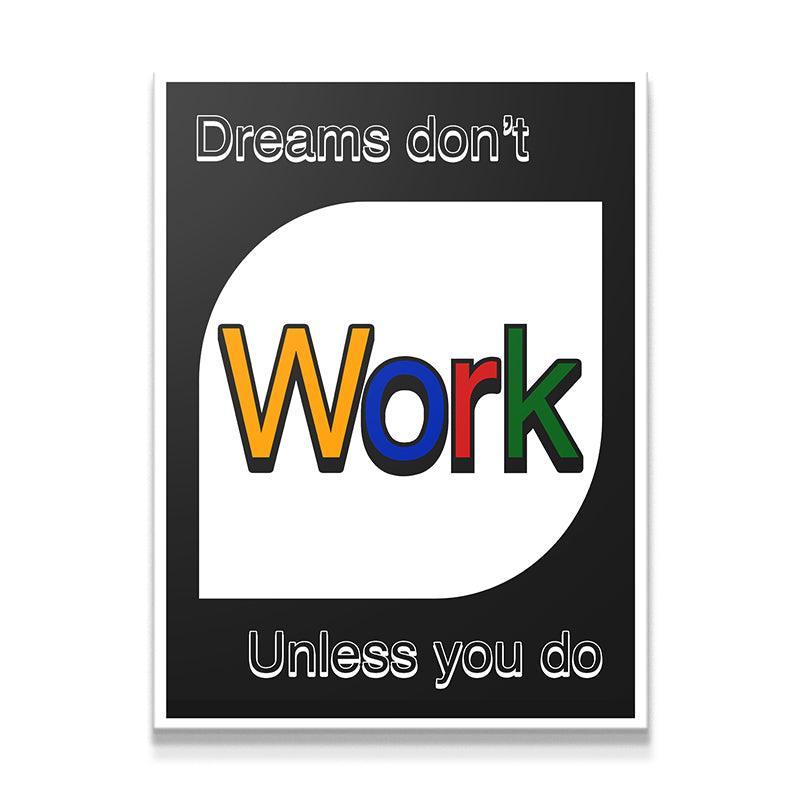 Dreams Don't Work - IKONICK - IKONICK Original