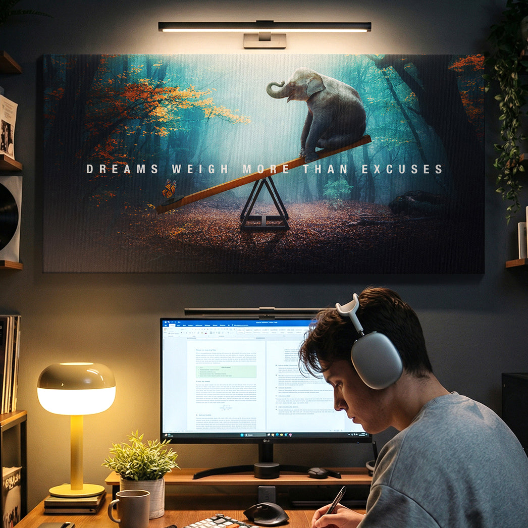 Dreams Weigh More Than Excuses