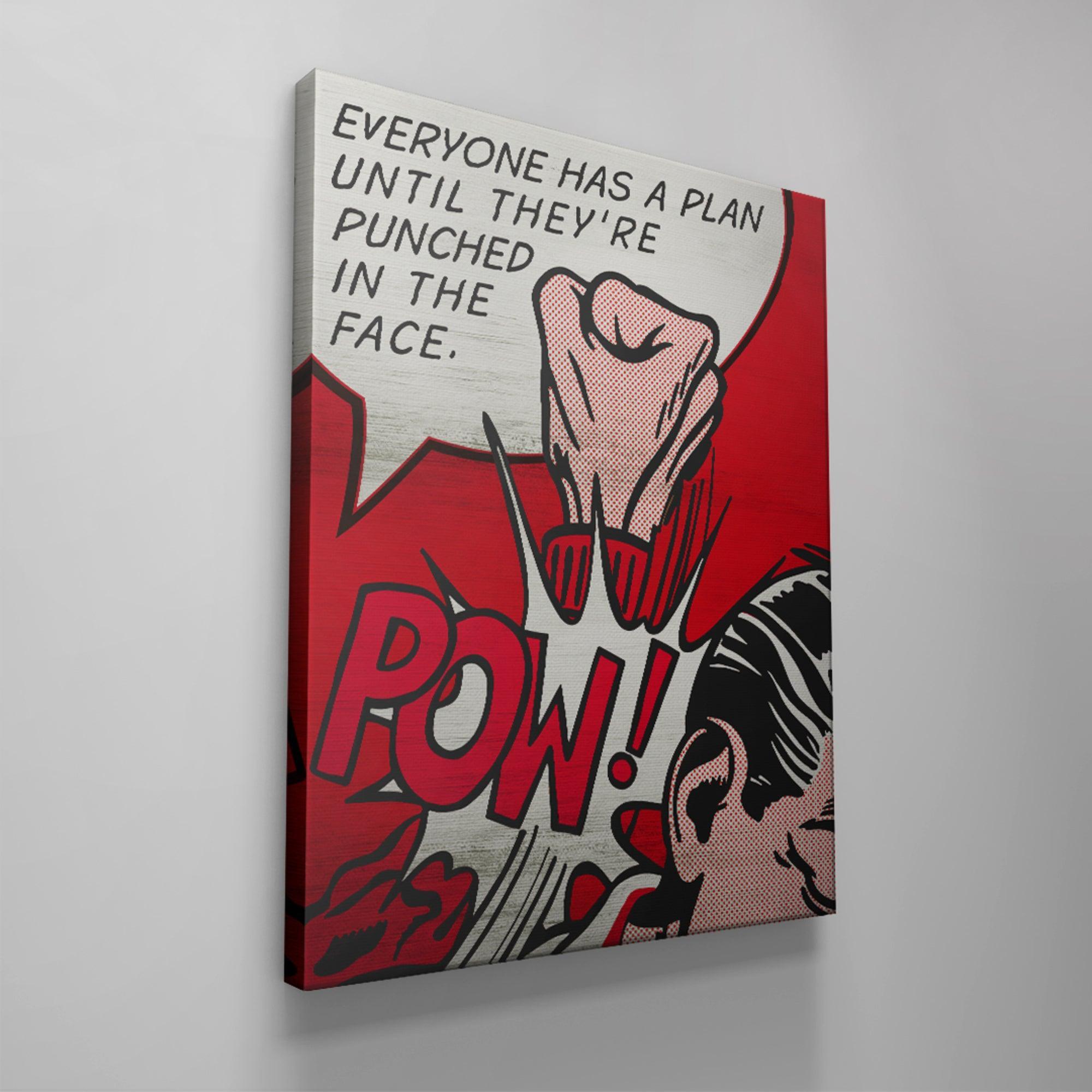 Everyone Has A Plan - IKONICK - IKONICK Original
