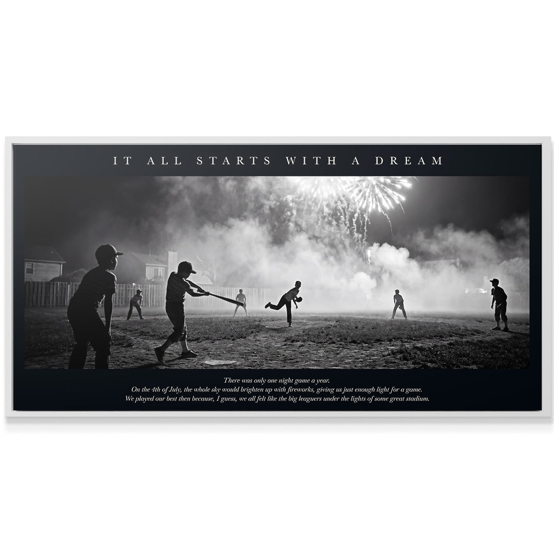 It All Starts With A Dream Sandlot