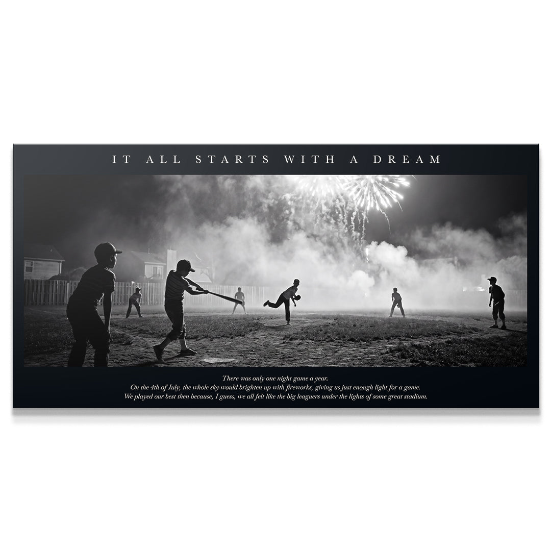 It All Starts With A Dream Sandlot