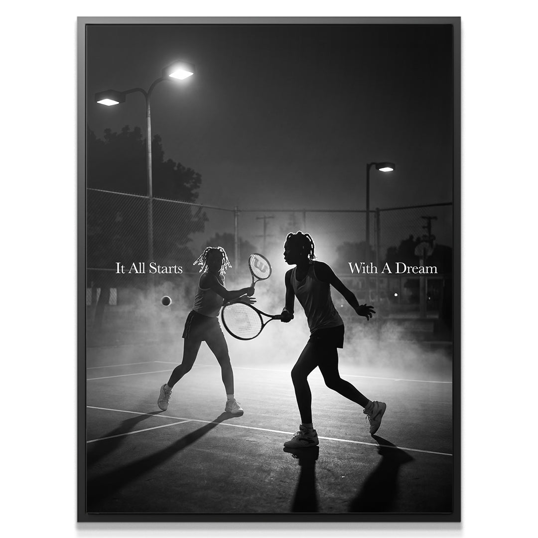 It All Starts With A Dream Tennis