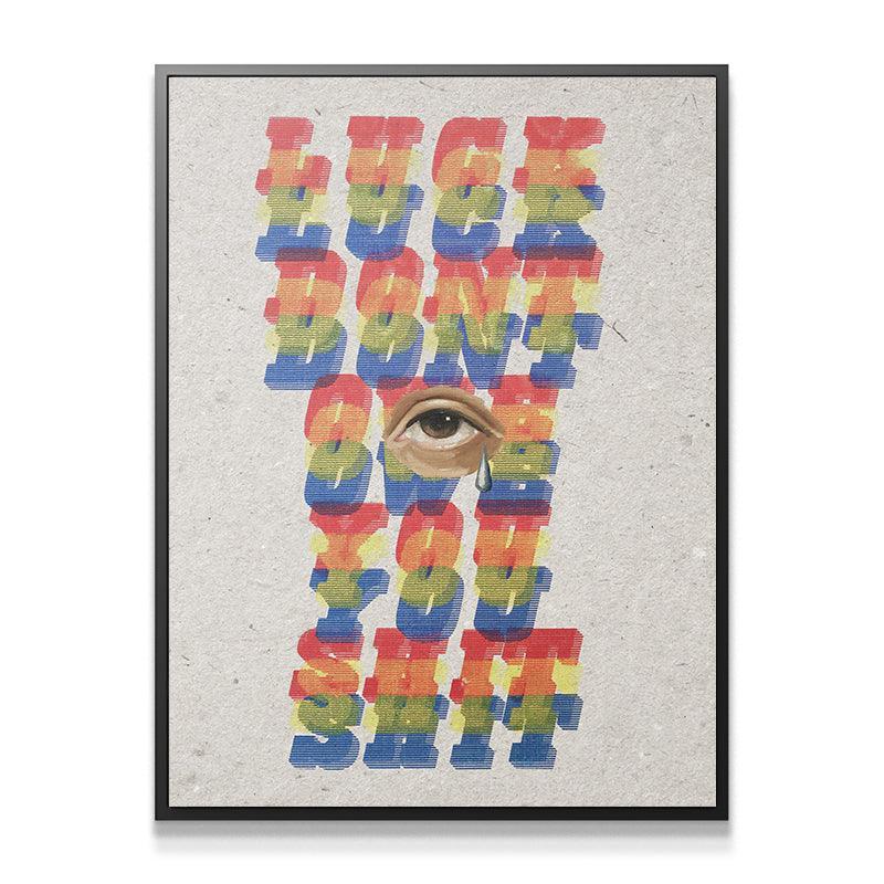 Luck Don't Owe You Shit - IKONICK - Preston Paperboy