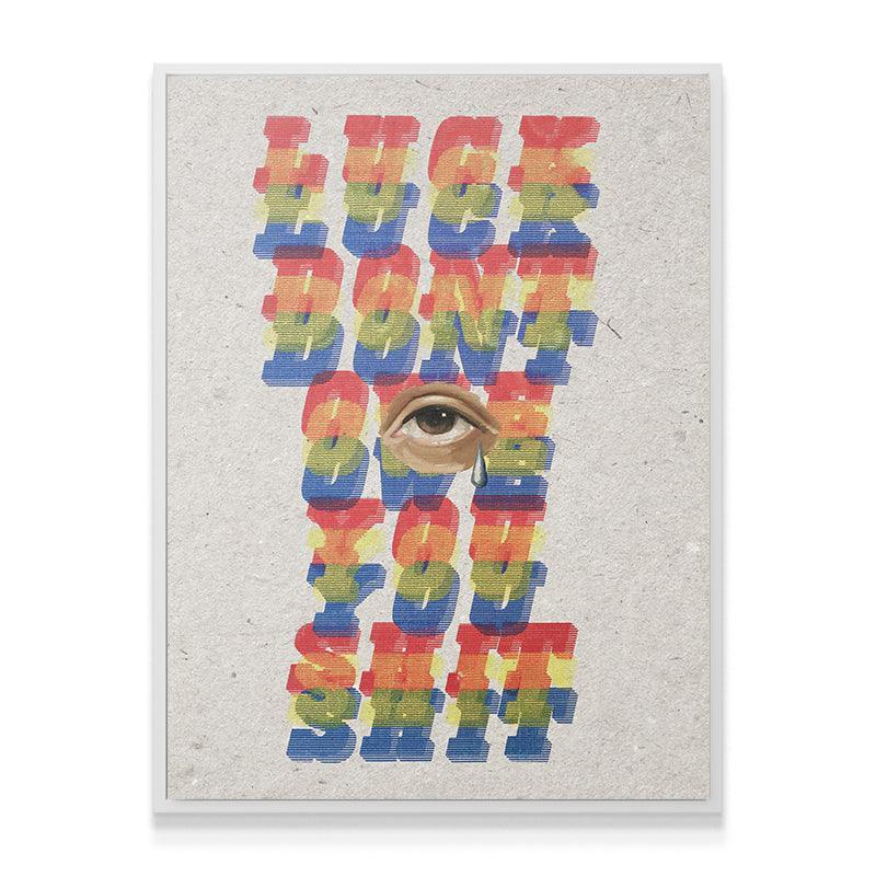 Luck Don't Owe You Shit - IKONICK - Preston Paperboy