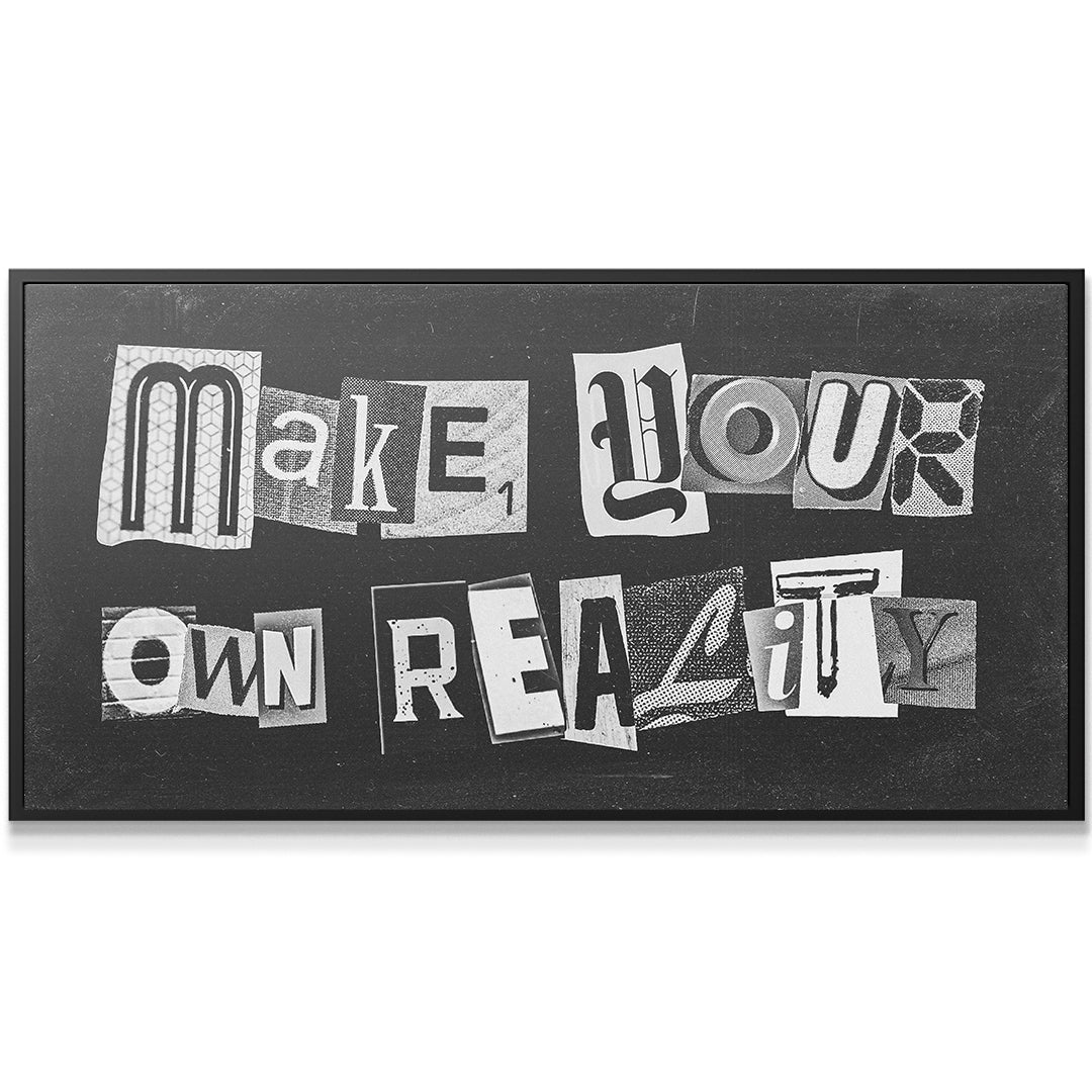 Make Your Own Reality (Wide) - IKONICK - IKONICK Original