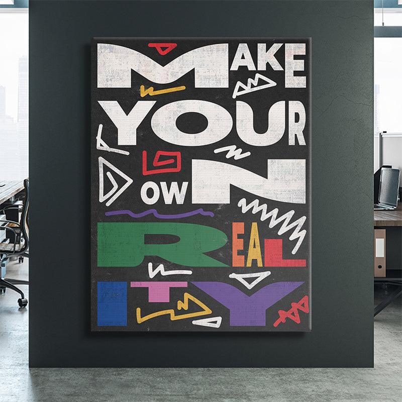 Make Your Own Reality - IKONICK - IKONICK Original