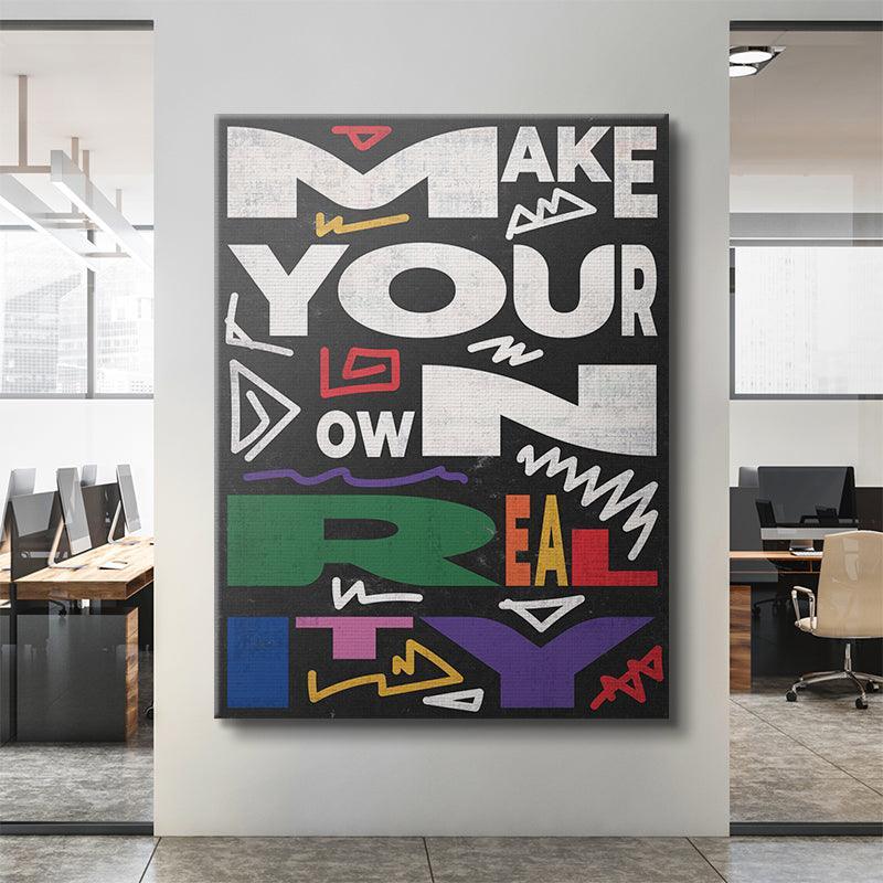 Make Your Own Reality - IKONICK - IKONICK Original