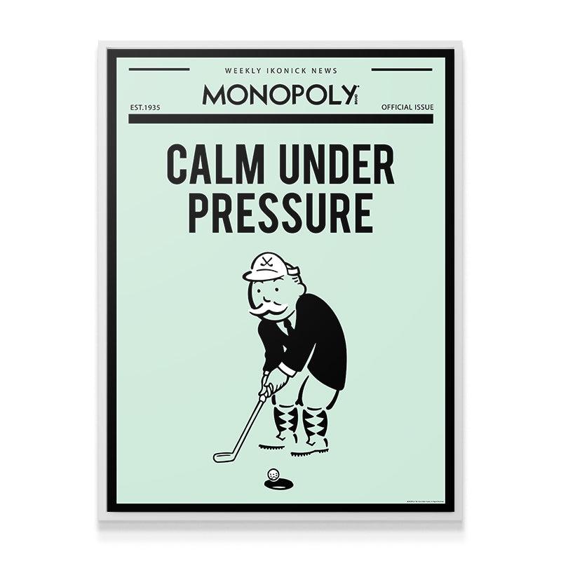 Monopoly - Calm Under Pressure - IKONICK - Monopoly