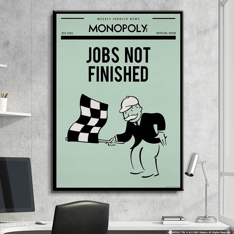 Monopoly - Jobs Not Finished - IKONICK - Monopoly