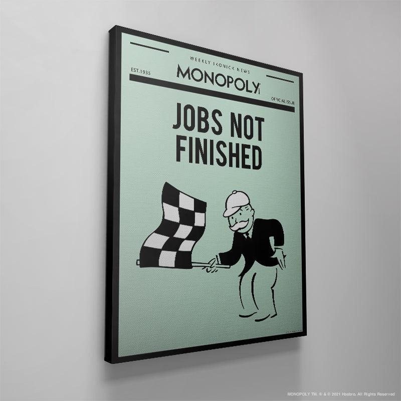 Monopoly - Jobs Not Finished - IKONICK - Monopoly