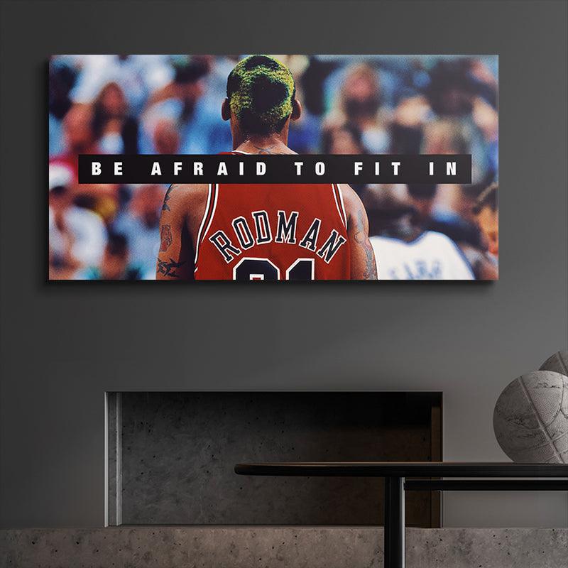 Dennis Rodman - Be Afraid To Fit In - IKONICK - NBA Legends