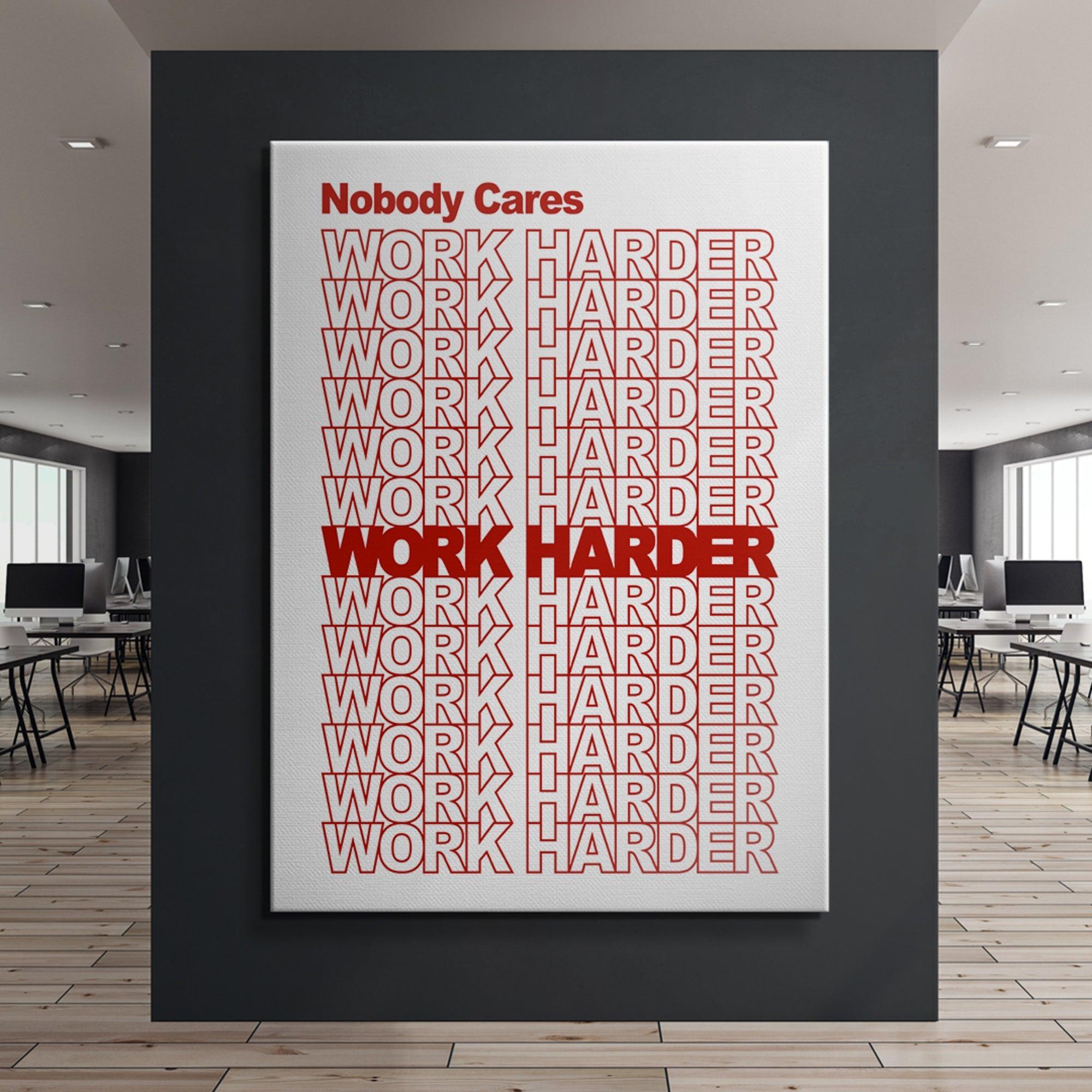 Nobody Cares, Work Harder. (Red) - IKONICK - IKONICK Original
