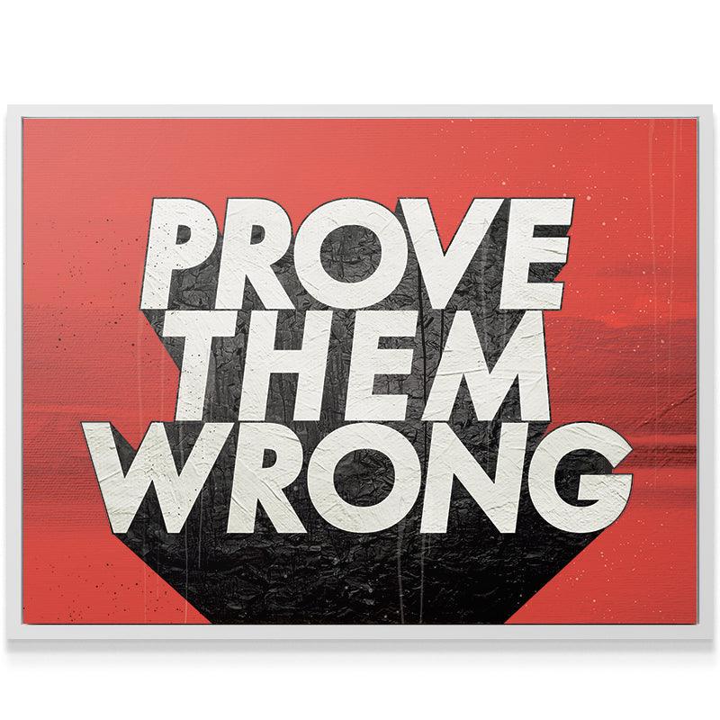Prove Them Wrong - IKONICK - IKONICK Original