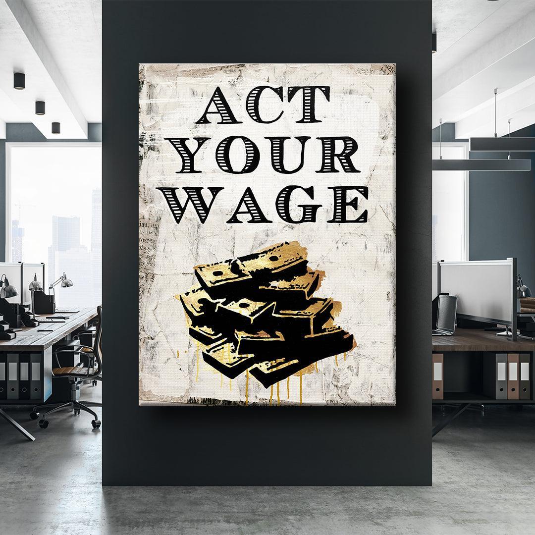 Act Your Wage - IKONICK - Sophodes