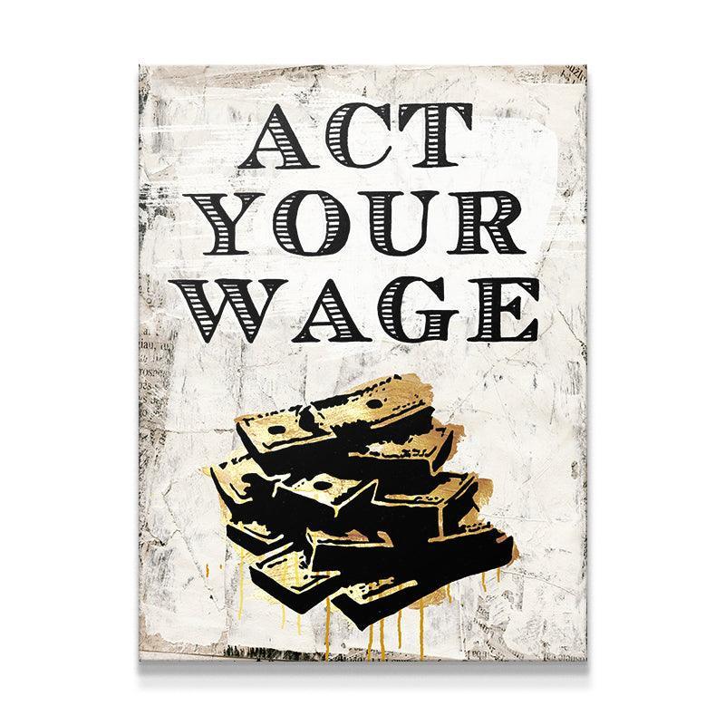 Act Your Wage - IKONICK - Sophodes