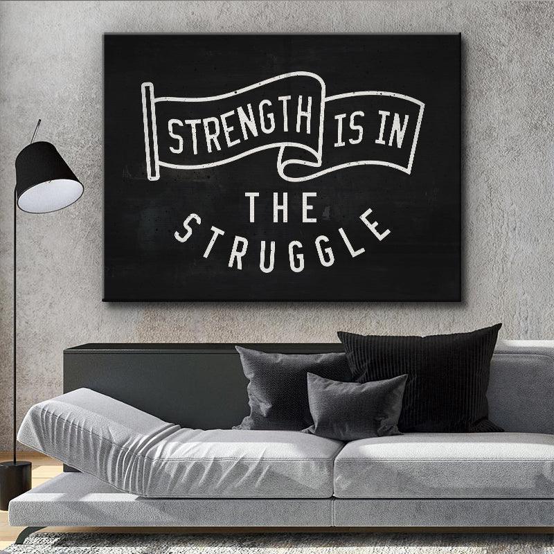 Strength Is In The Struggle - IKONICK - IKONICK Original