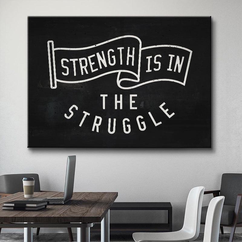 Strength Is In The Struggle - IKONICK - IKONICK Original