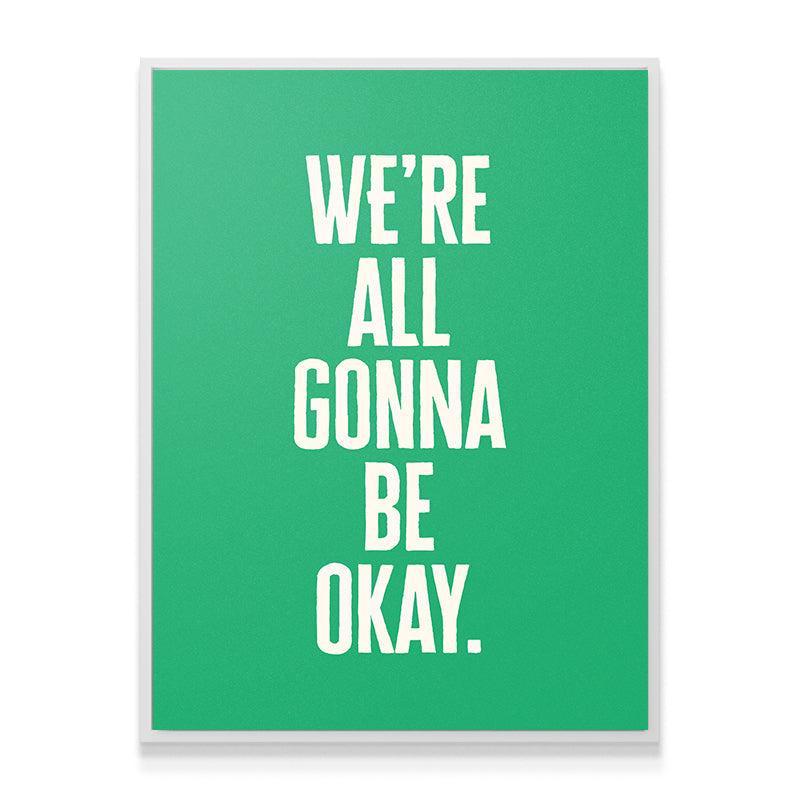 We’re All Gonna Be Okay (Classic Green) - IKONICK - Okay Bears