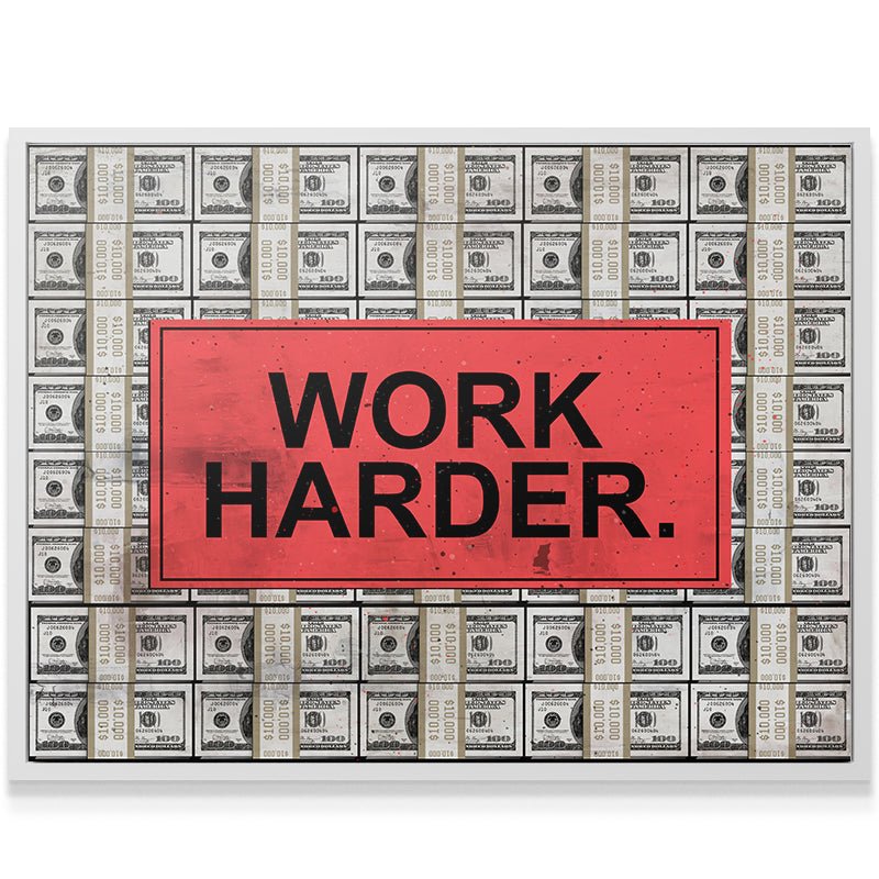 Work Harder - IKONICK - IKONICK Original