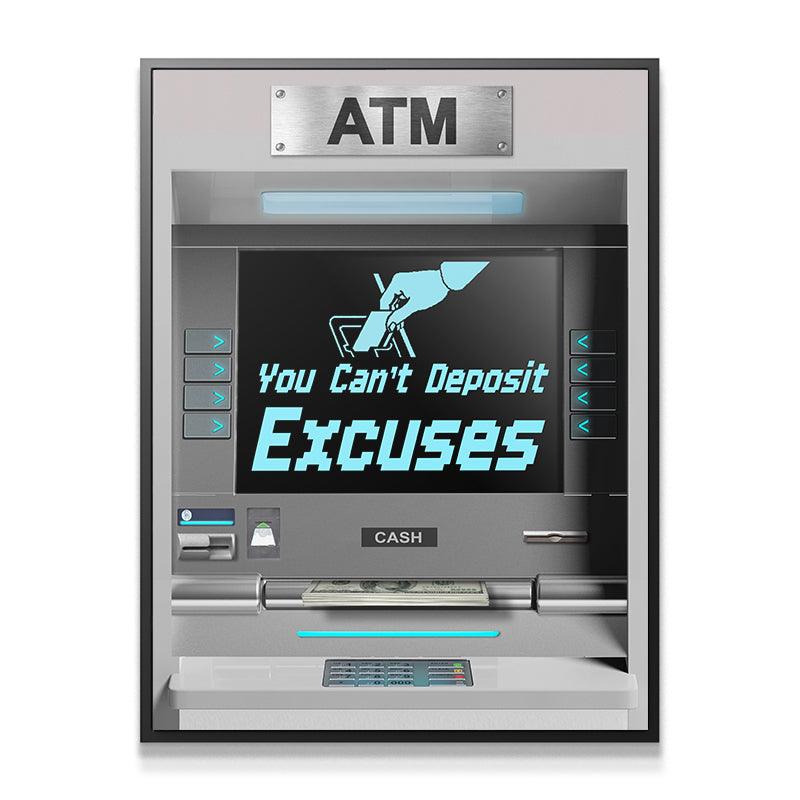 You Can't Deposit Excuses ATM - IKONICK - IKONICK Original