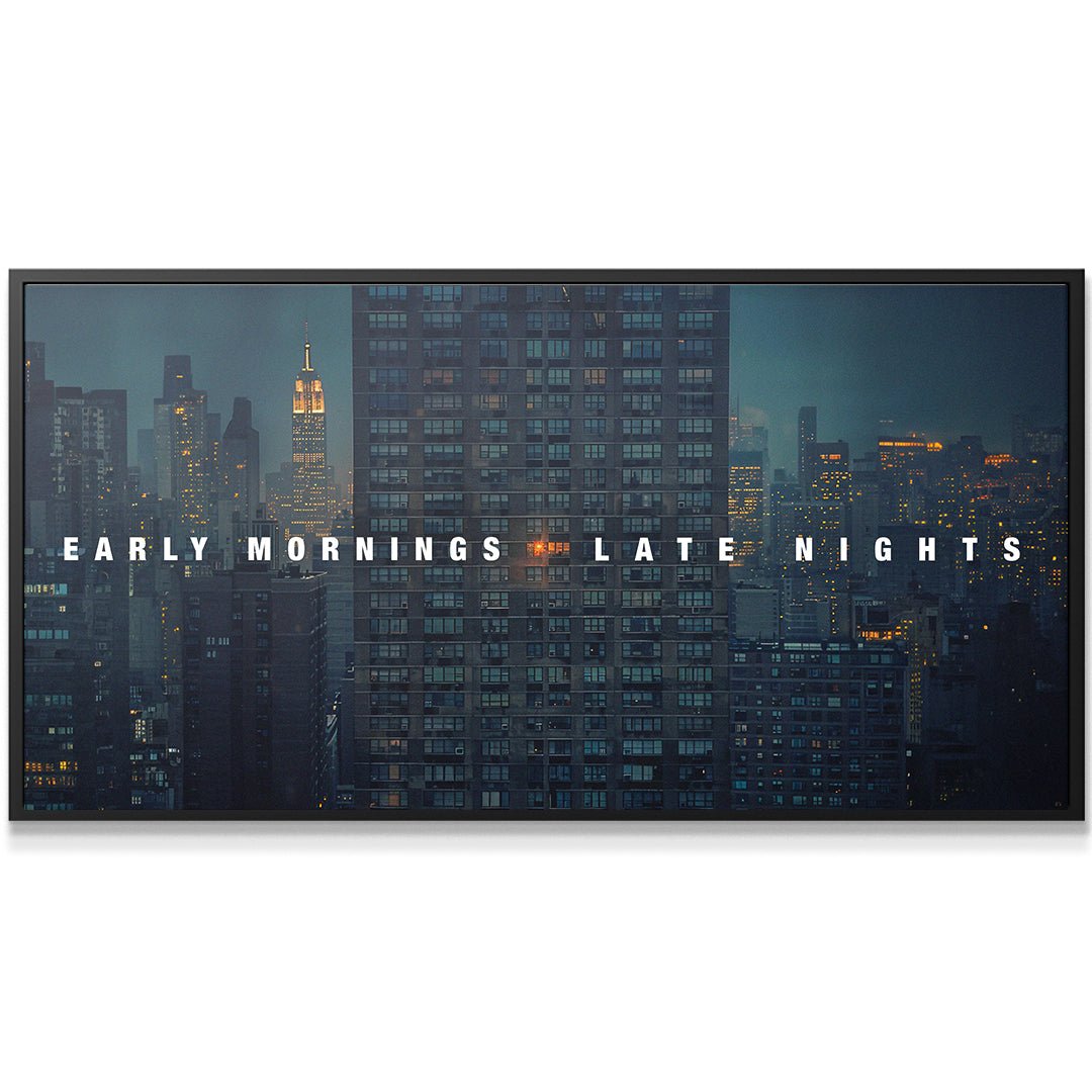 Early Mornings, Late Nights (Wide) - IKONICK - IKONICK Original