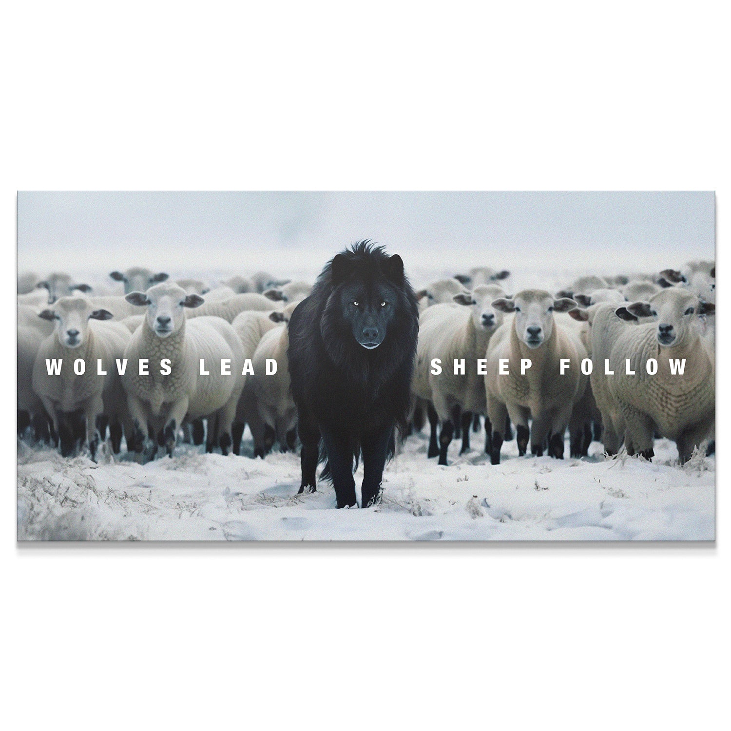Wolves Lead, Sheep Follow - IKONICK - IKONICK Original