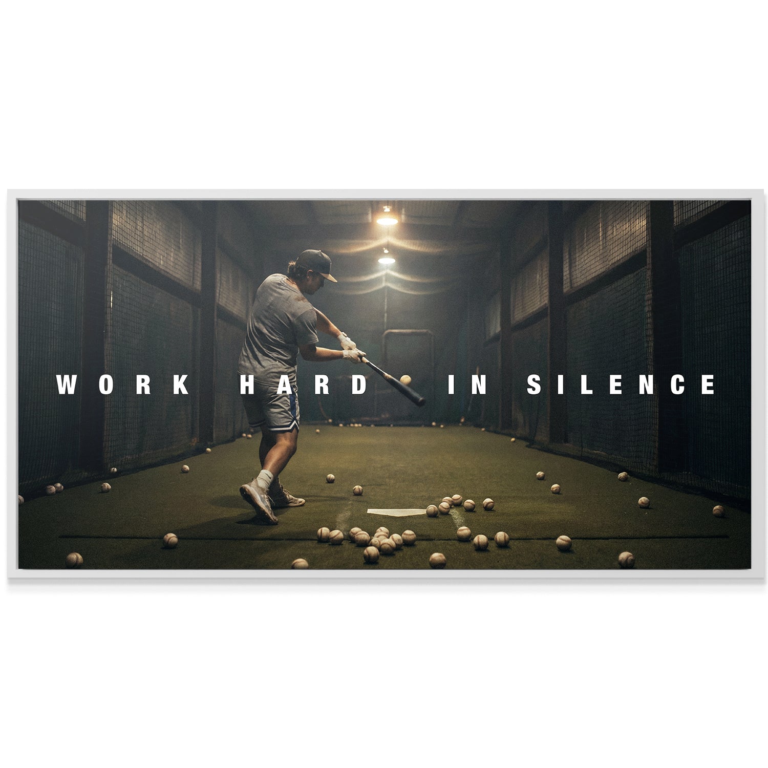 Work Hard In Silence (Batting Cage)