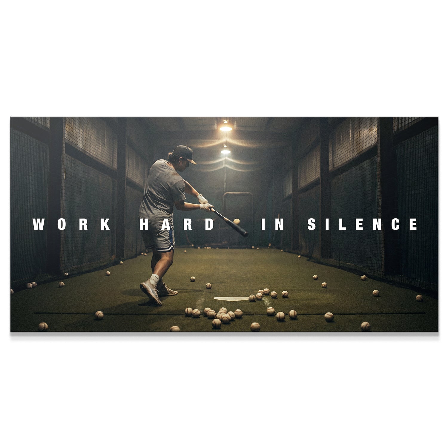 Work Hard In Silence (Batting Cage)