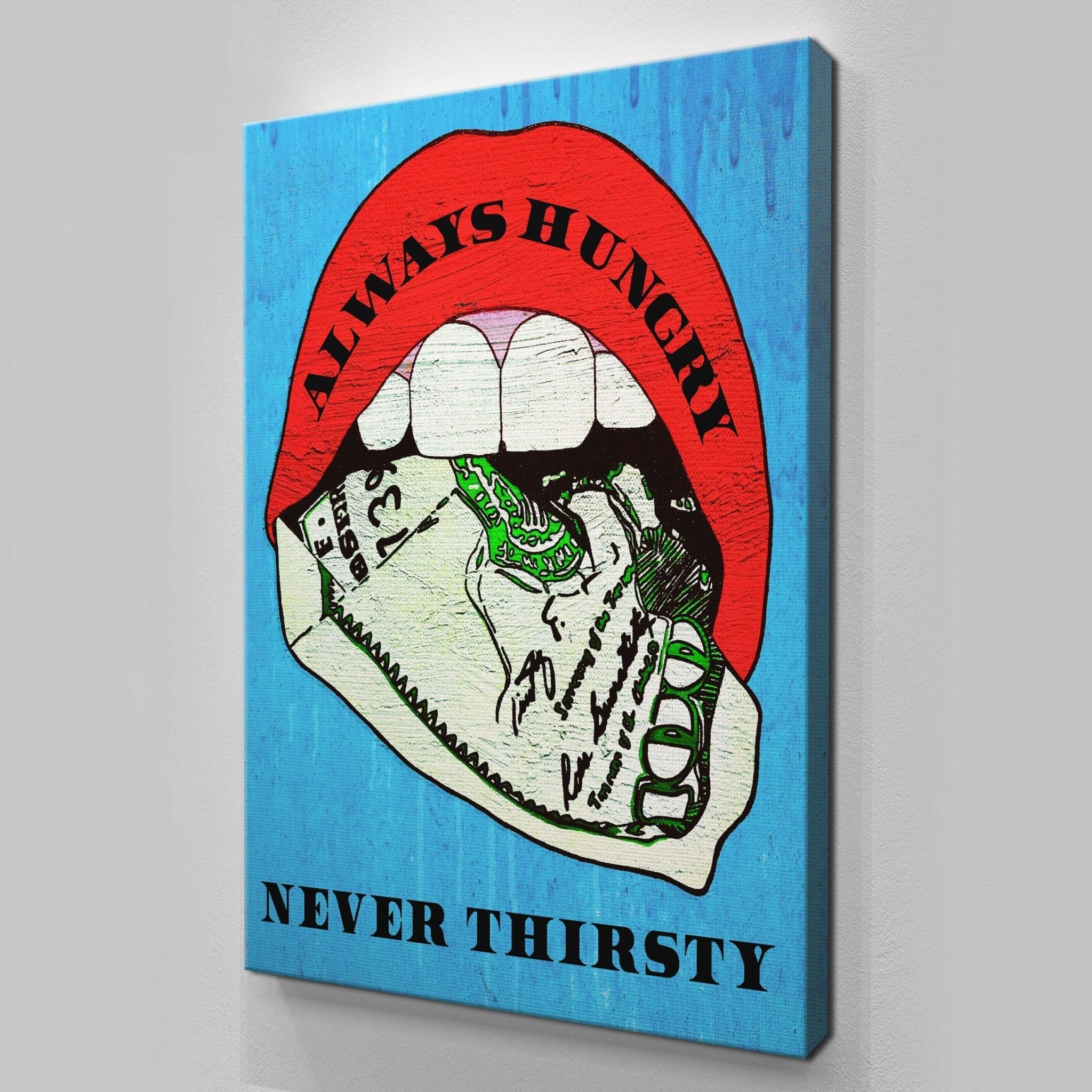 Always Hungry Never Thirsty - IKONICK - Sophodes