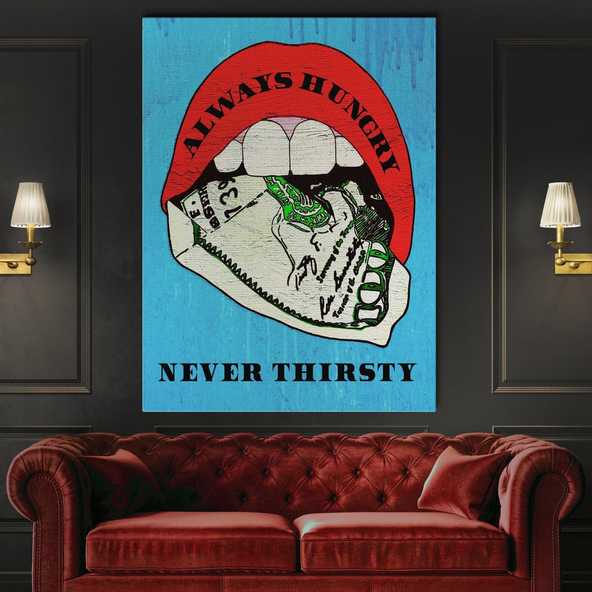 Always Hungry Never Thirsty - IKONICK - Sophodes