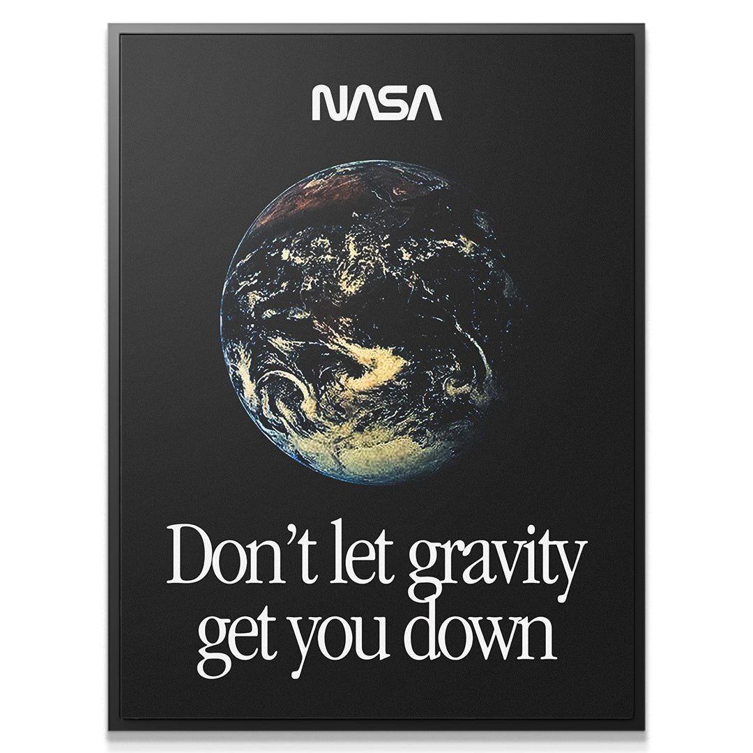 NASA - Don't Let Gravity Get You Down - IKONICK - NASA