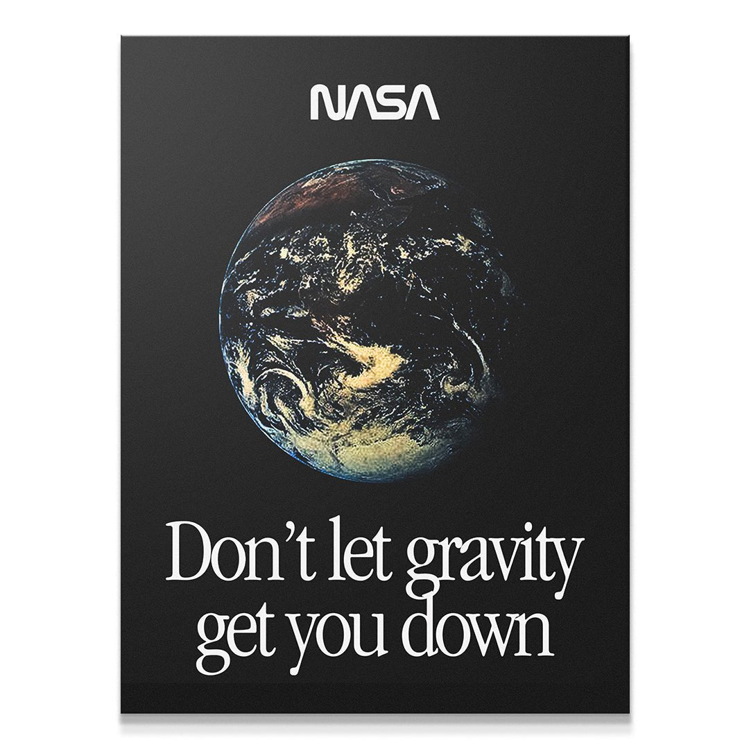 NASA - Don't Let Gravity Get You Down - IKONICK - NASA