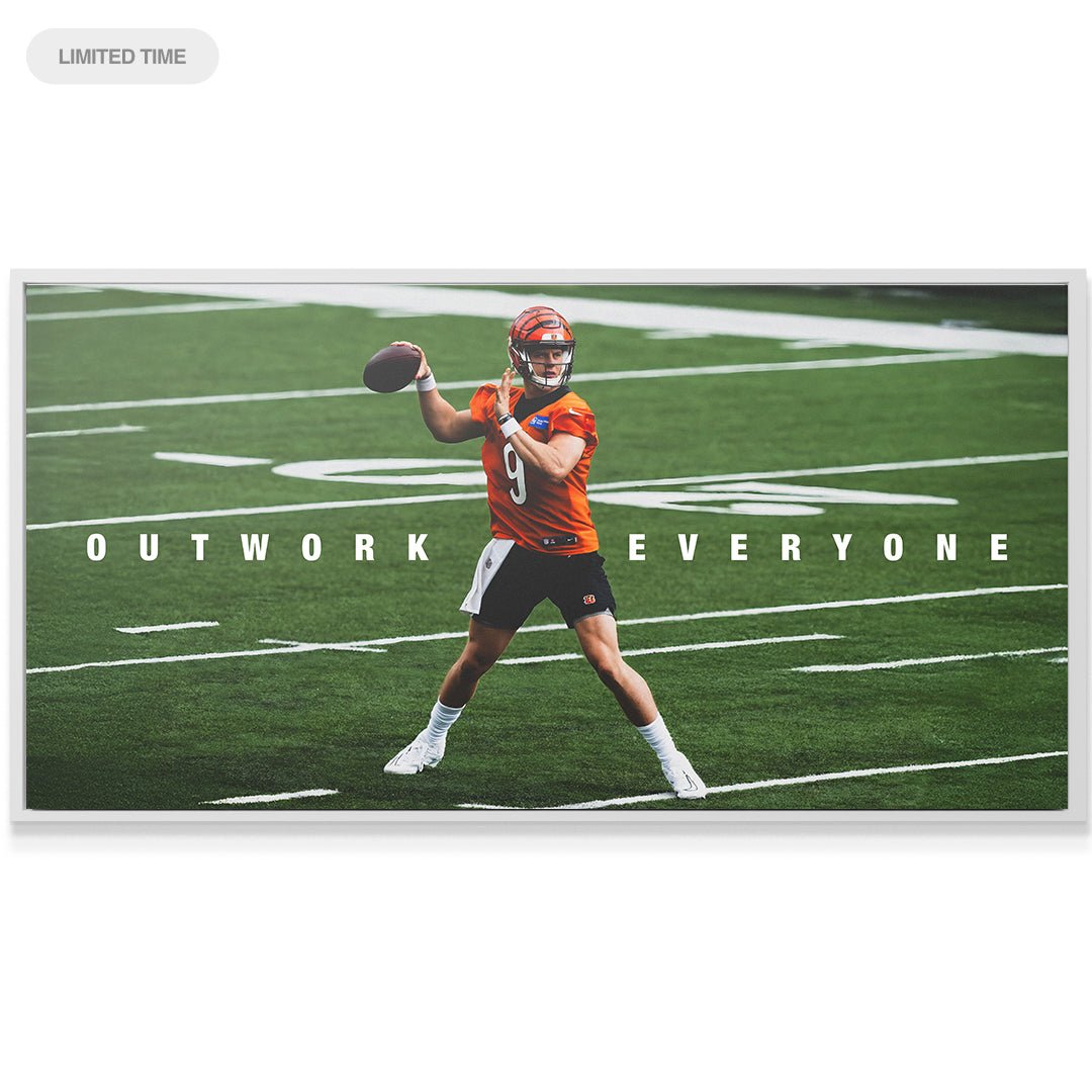 Joe Burrow - Outwork Everyone - IKONICK - Joe Burrow