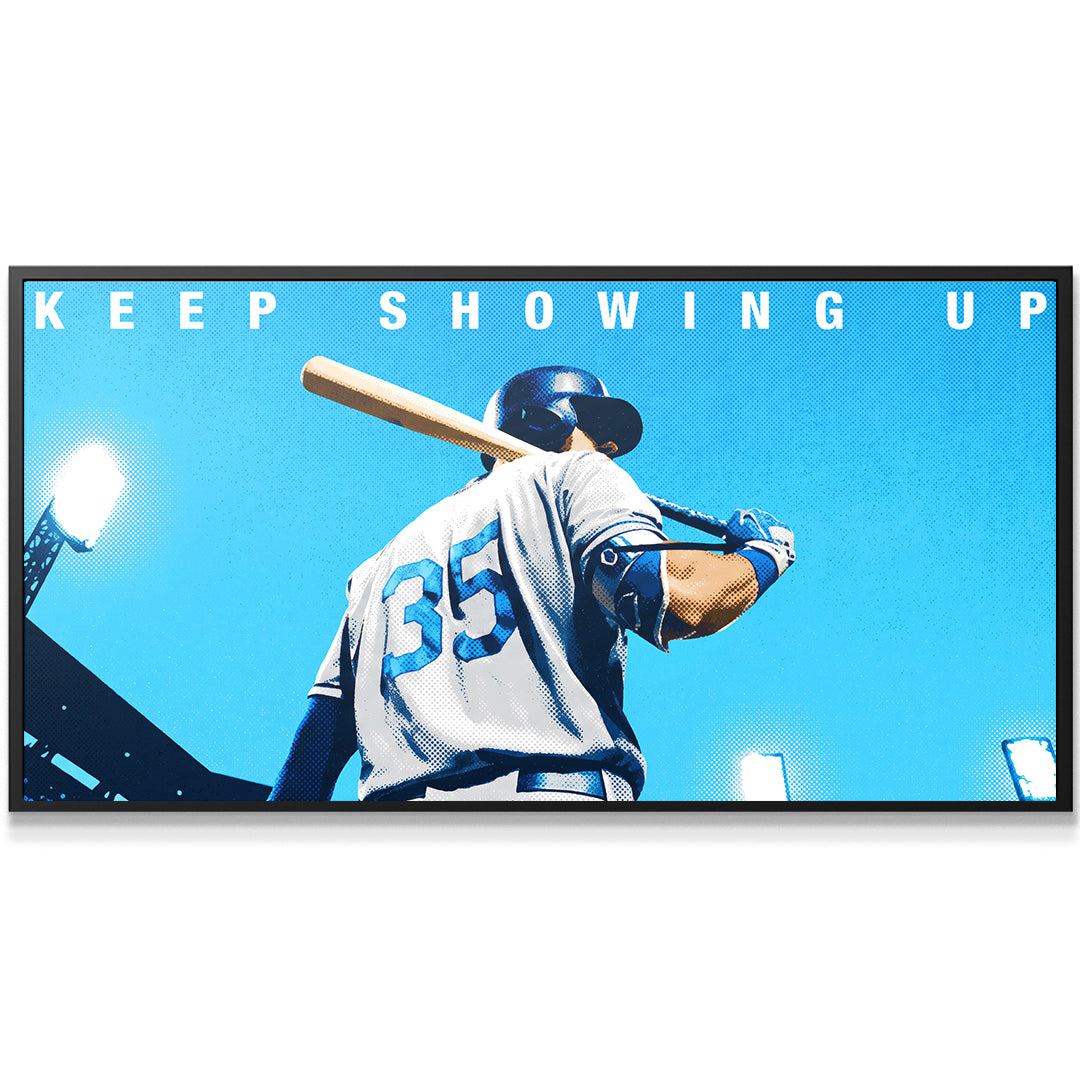 Keep Showing Up - Baseball
