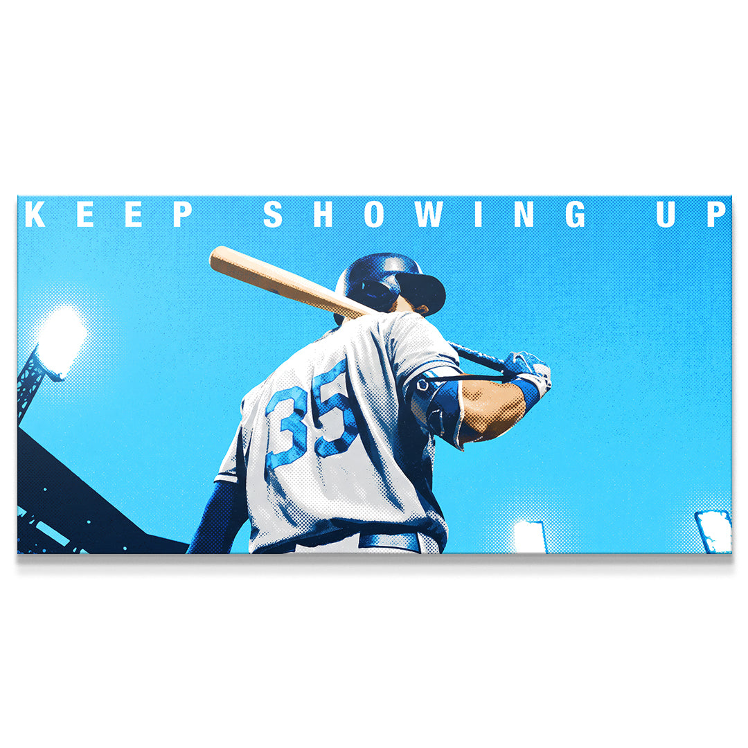 Keep Showing Up - Baseball