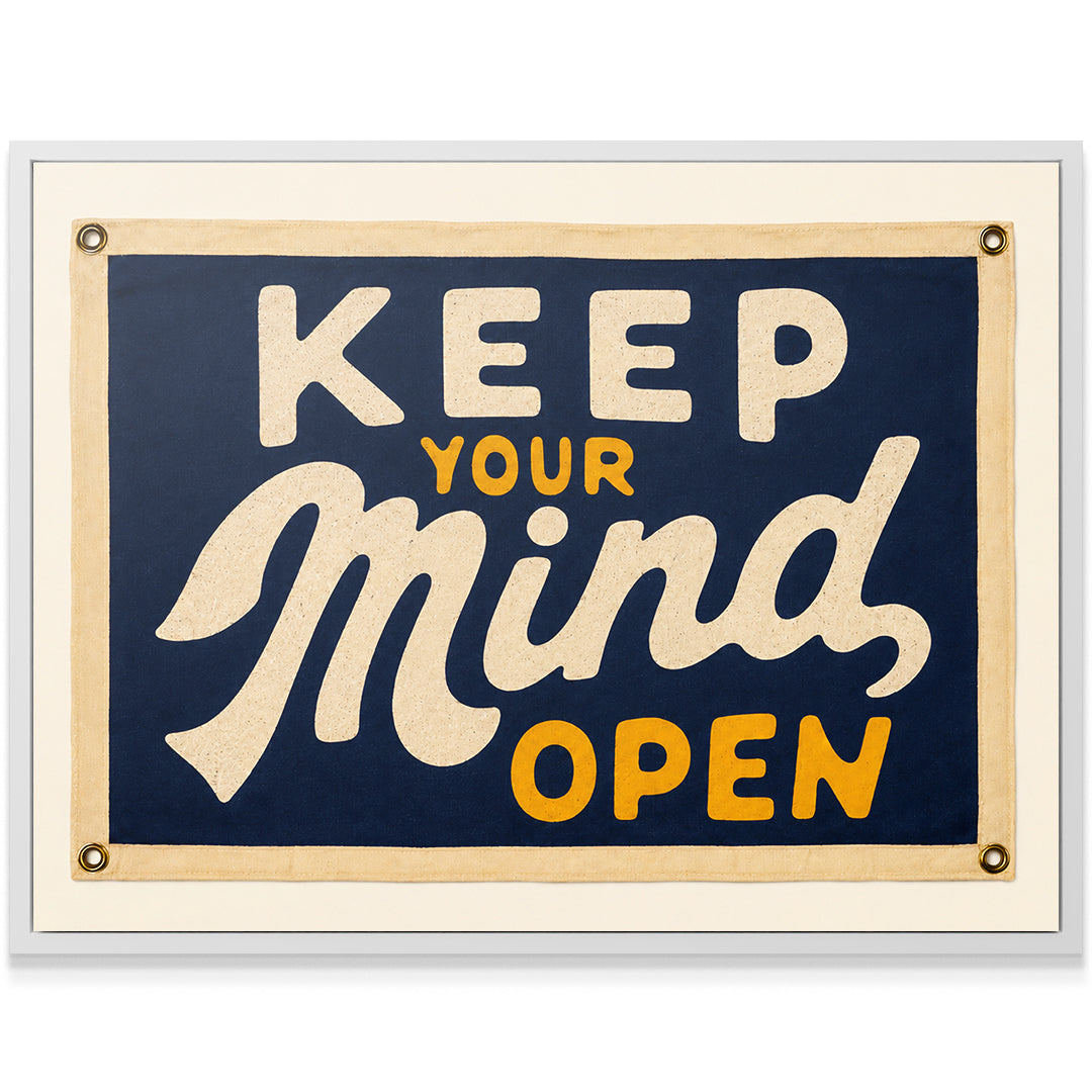 Keep Your Mind Open